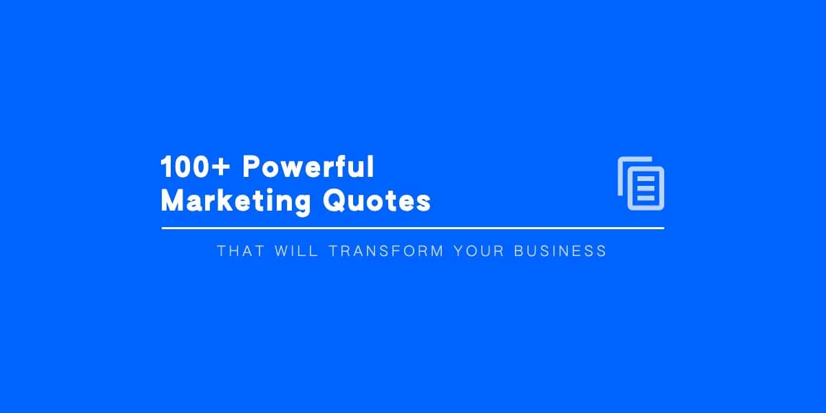 Featured image for 100+ Powerful Marketing Quotes That Will Transform Your Business