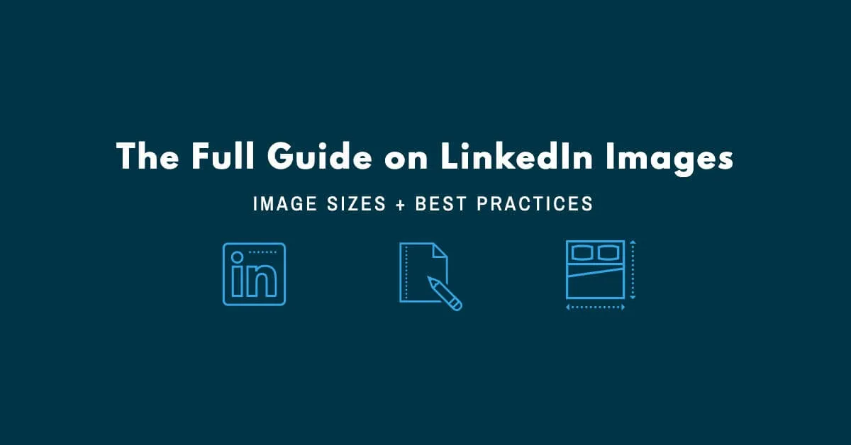 Featured image for The Best LinkedIn Article Image Sizes & Best Practices