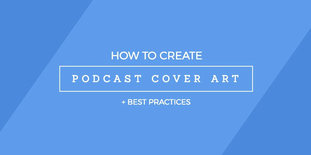 Featured image for How to Create Amazing Podcast Cover Art