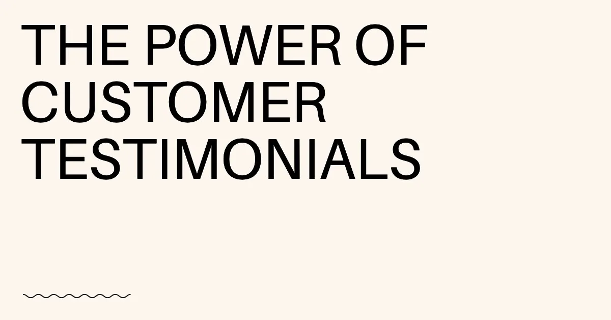 Featured image for The Power of Customer Testimonials