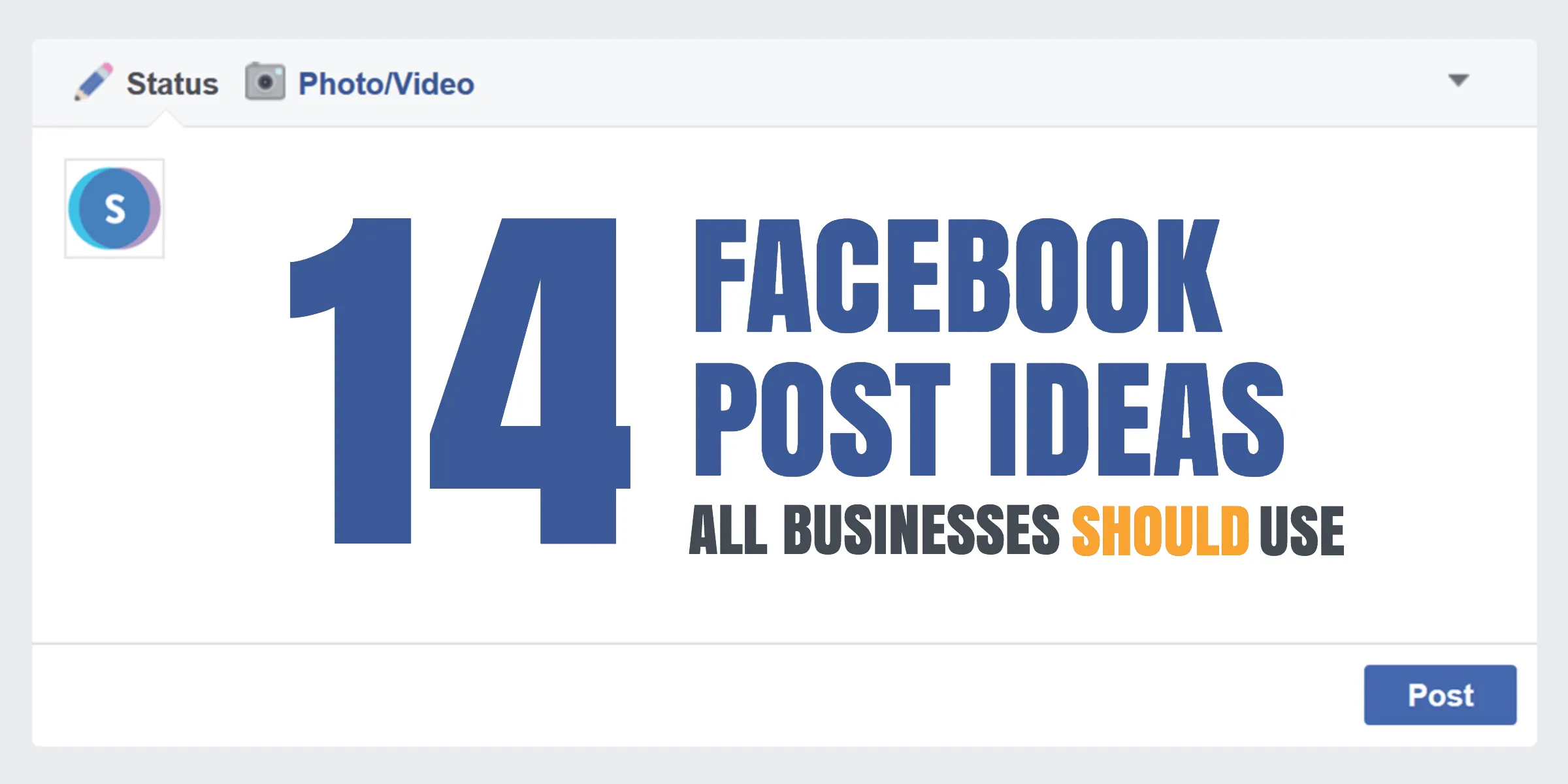 Featured image for 21 Practical Facebook Post Ideas All Businesses Should Use