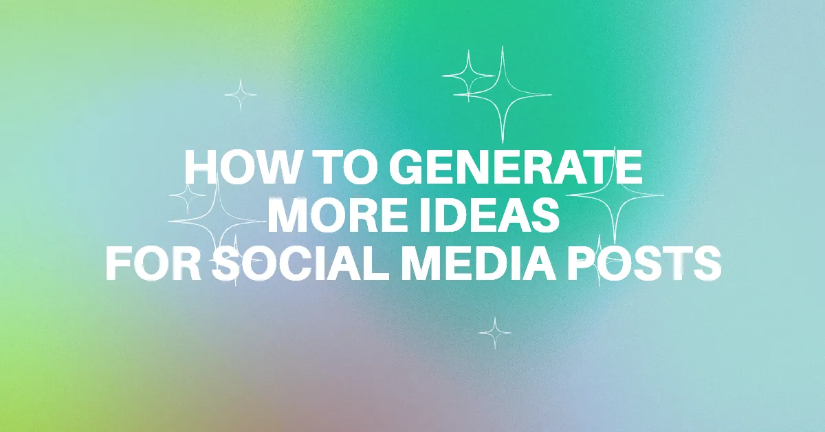 Featured image for How To Generate More Ideas For Social Media Posts