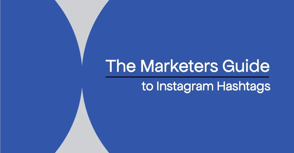 Featured image for The Marketer’s Guide to Instagram Hashtags (2026 Update)