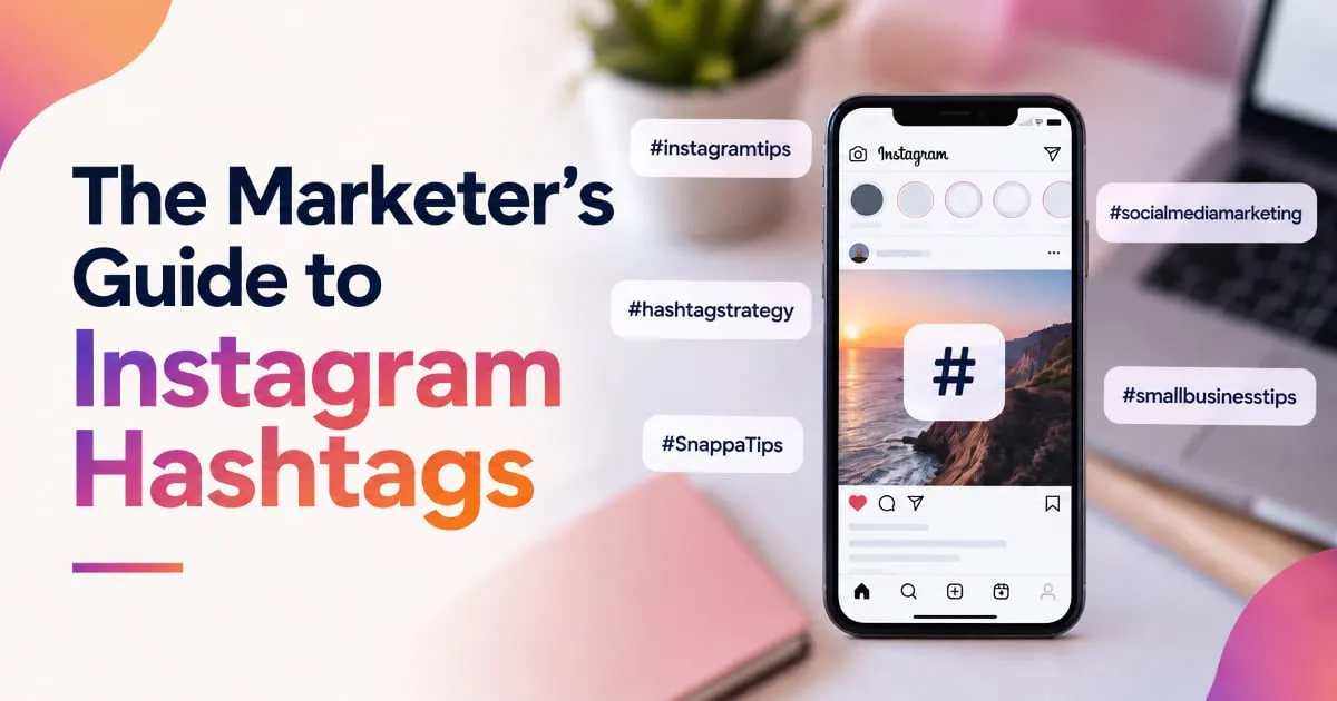 Featured image for The Marketer’s Guide to Instagram Hashtags (2026 Update)