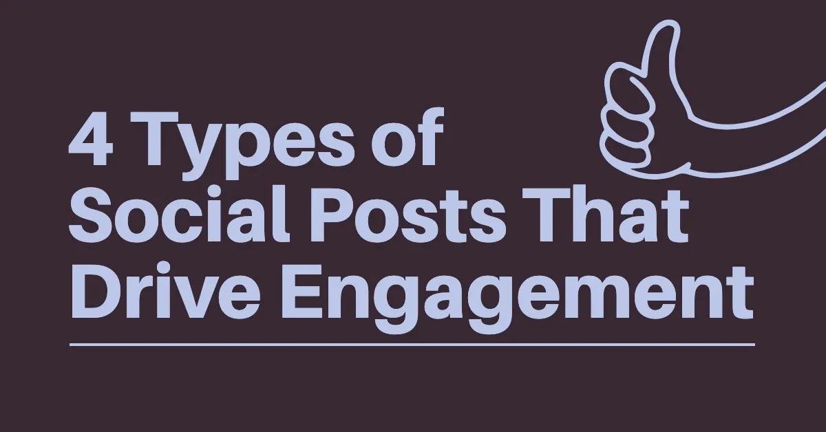 Featured image for 4 Types of Social Media Posts That Will Drive Engagement